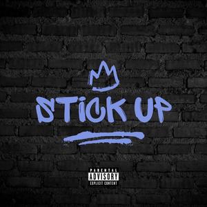 Stick Up (Explicit)