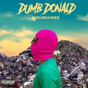 Dumb Donald (Explicit)