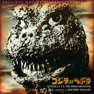 Godzilla vs. The Smog Monster (Original Motion Picture Soundtrack)