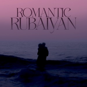 Romantic Rubaiyan