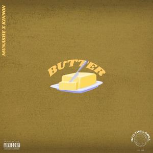 Butter (feat. Munashe) (Explicit)