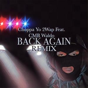 Back Again (feat. CMB Waldo) (Explicit)