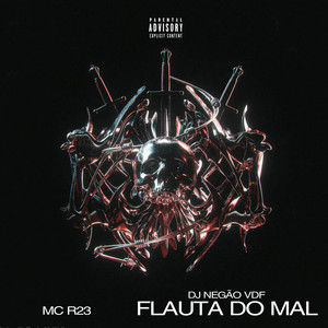 FLAUTA DO MAL (Explicit)