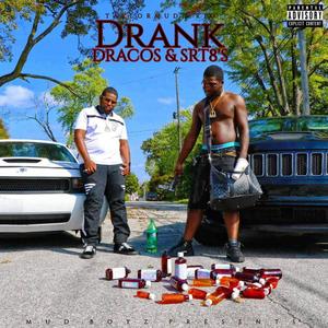 Drank Dracos & Srt8's (Explicit)