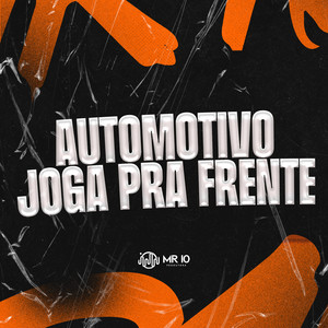 AUTOMOTIVO JOGA PRA FRENTE (Explicit)