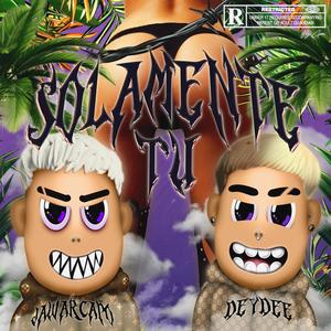 Solamente Tu (feat. Jawarboy)