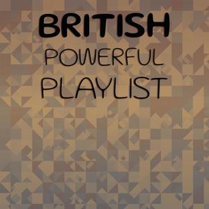 British Powerful Playlist