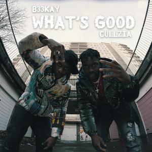 What's good! (feat. Cullzia) (Explicit)