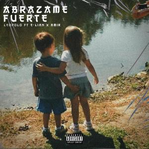 Abrázame fuerte (feat. E-lian & Amir)