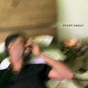 Start Great (Explicit)