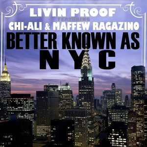 Better Known As NYC (feat. Chi-Ali & Maffew Ragazino) - Single [Explicit]