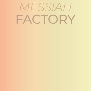 Messiah Factory