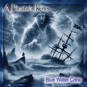 A Pirate's Kiss (feat. Blue Water Crew)