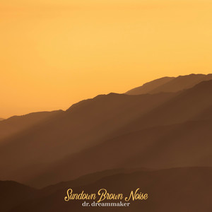 Sundown Brown Noise