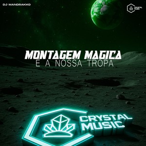 Montagem Mágica - É a Nossa Tropa (Explicit)