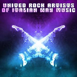 UNITED ROCK ARTISTS OF ITALIAN WAY MUSICA