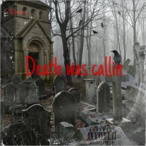 death was Callin' (Explicit)