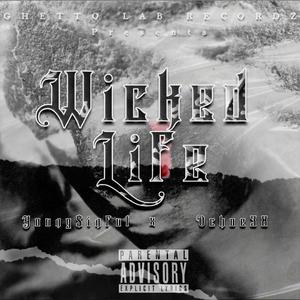 Wicked Life (feat. Ochoe38) [Explicit]