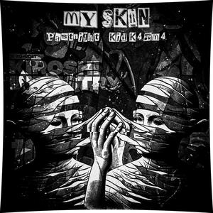 My Skin (feat. kid K4RM4) [Explicit]