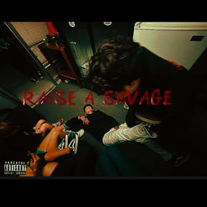 Raised a savage (Explicit)