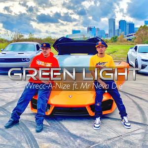 Green Light (feat. Mr Neva Die) (Explicit)