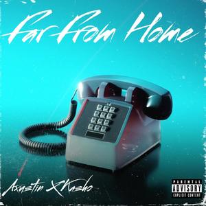 Far From Home (2 Young) (feat. Kasho) (Explicit)