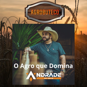O Agro Que Domina (Agrobuteco)