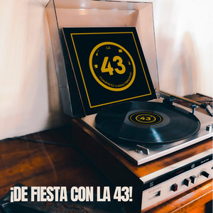 DE FIESTA CON LA 43