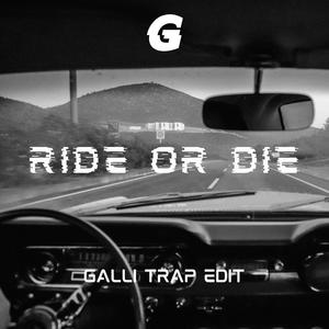 Ride Or Die (Trap Edit)