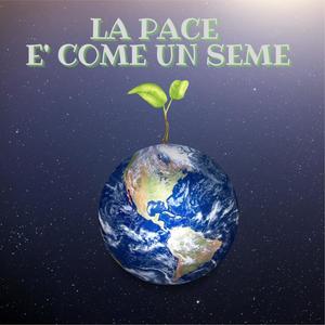 La Pace É Come Un Seme