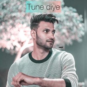 Tune Diye (feat. Chandan Saxena & Yogendra Sharma)