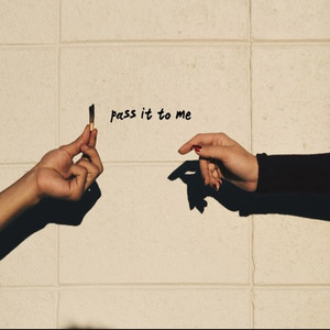 Pass It to Me (Explicit)