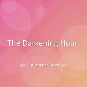 The Darkening Hour