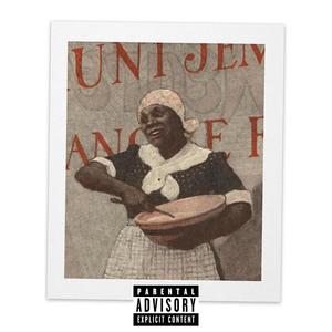 AUNT JEMIMA (Explicit)