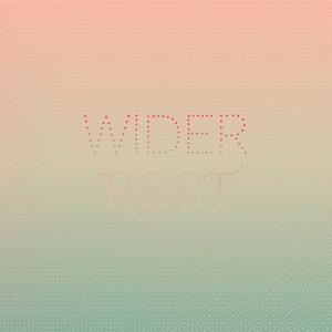 Wider Root