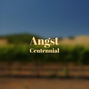 Angst Centennial