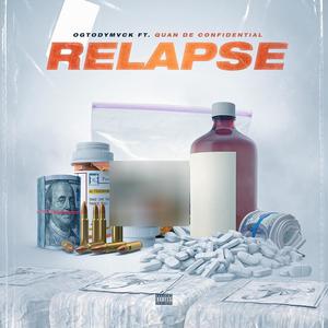 Relapse (feat. Quan De Confidential) [Explicit]