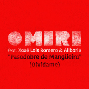 Pasodobre de Mangüeiro (Olvídame)