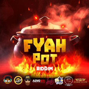 Fyah Pot Riddim