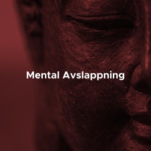 Mental Avslappning och Djupavspänning