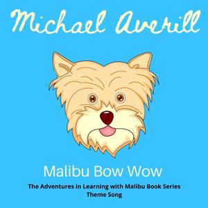 Malibu Bow Wow (feat. Michael Averill)