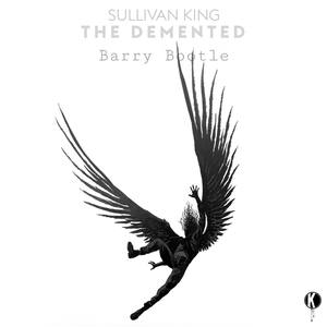 Sullivan King-The Demented (Barry Bootleg)