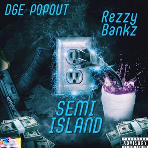 SEMI-ISLAND (feat. DGE PopOut) [Explicit]