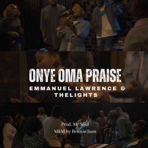 ONYE OMA PRAISE