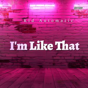 I'm Like That (Explicit)