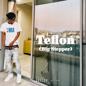 Teflon (Big Stepper) [Explicit]