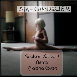 Chandelier (Liva K & Soulson Remix)