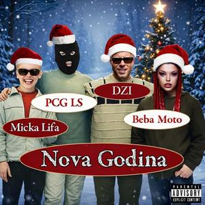 Nova Godina (feat. Bejbi Motorola, Micka Lifa & DZI) (Explicit)