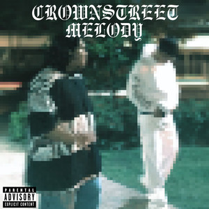 Crownstreet Melody (Explicit)