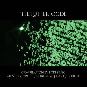 The Luther-Code (Ecki Stieg Compilation)